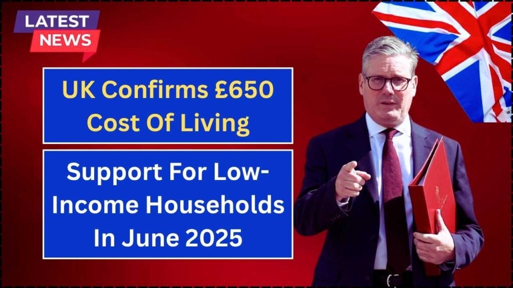 UK’s £650 Cost of Living Boost for June 2025