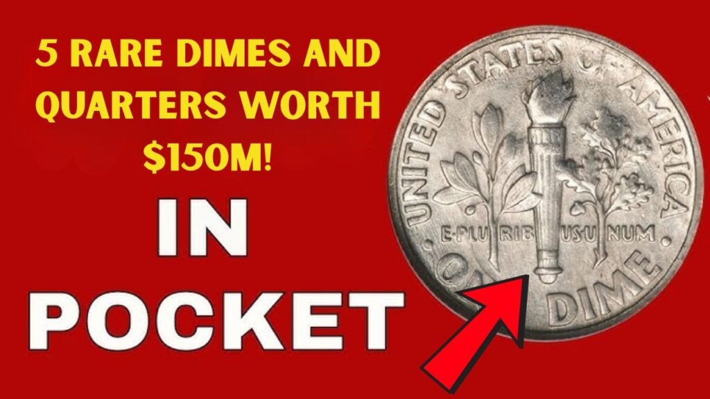 5 Rare Dimes and Quarters Worth $150M!