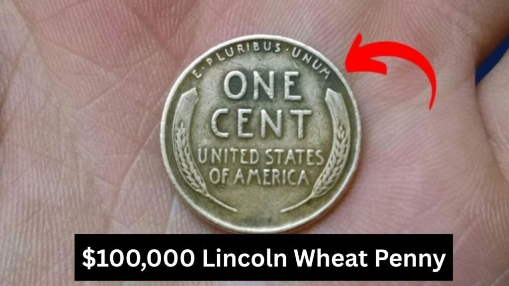 Hidden Treasure in Your Pocket: $100,000 Lincoln Wheat Penny Still Out There!