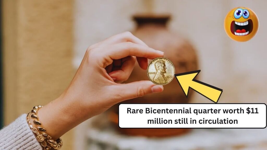 Rare Bicentennial quarter worth $11 million still in circulation
