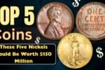These Five Nickels Could Be Worth $150 Million – Discover Their Secrets!