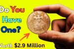 That Dusty Old Coin Could Be a $2.9 Million Jackpot