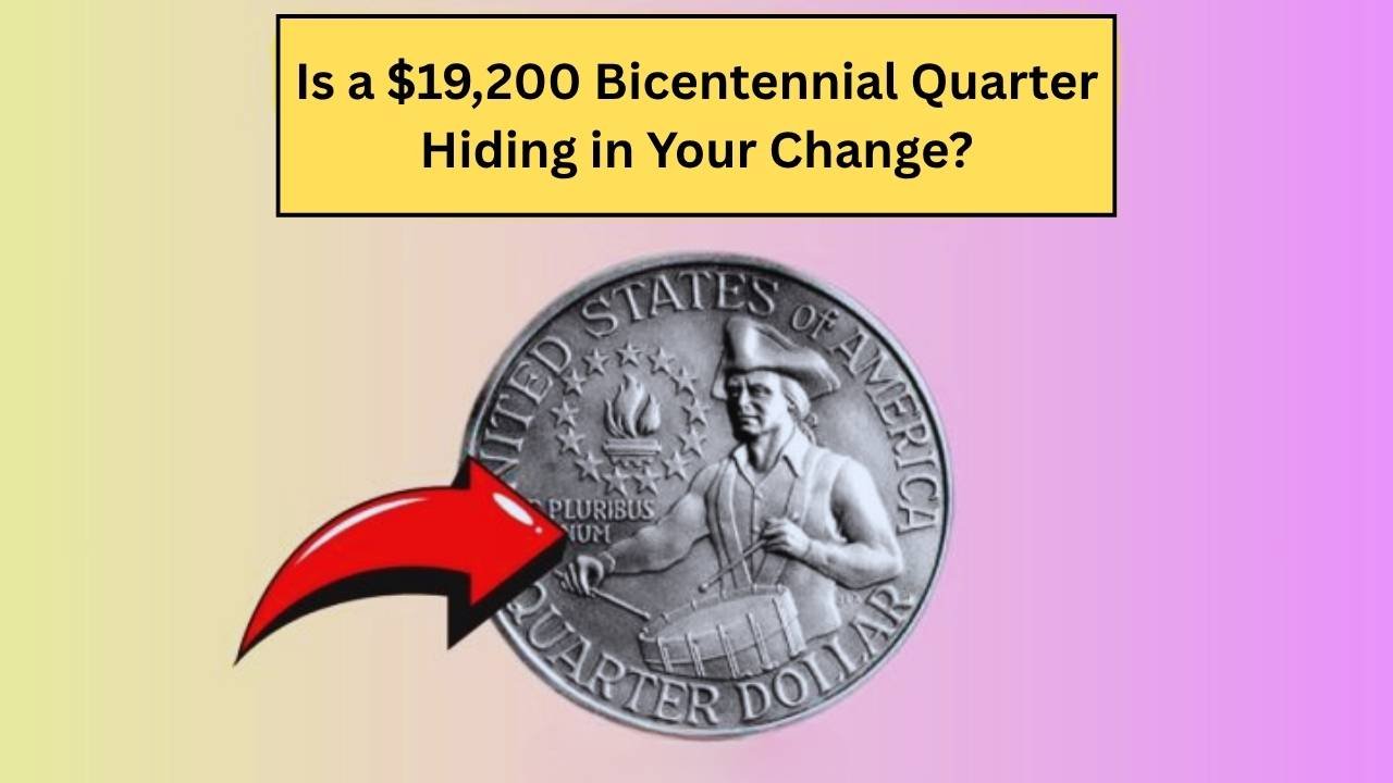 Is a $19,200 Bicentennial Quarter Hiding in Your Change?