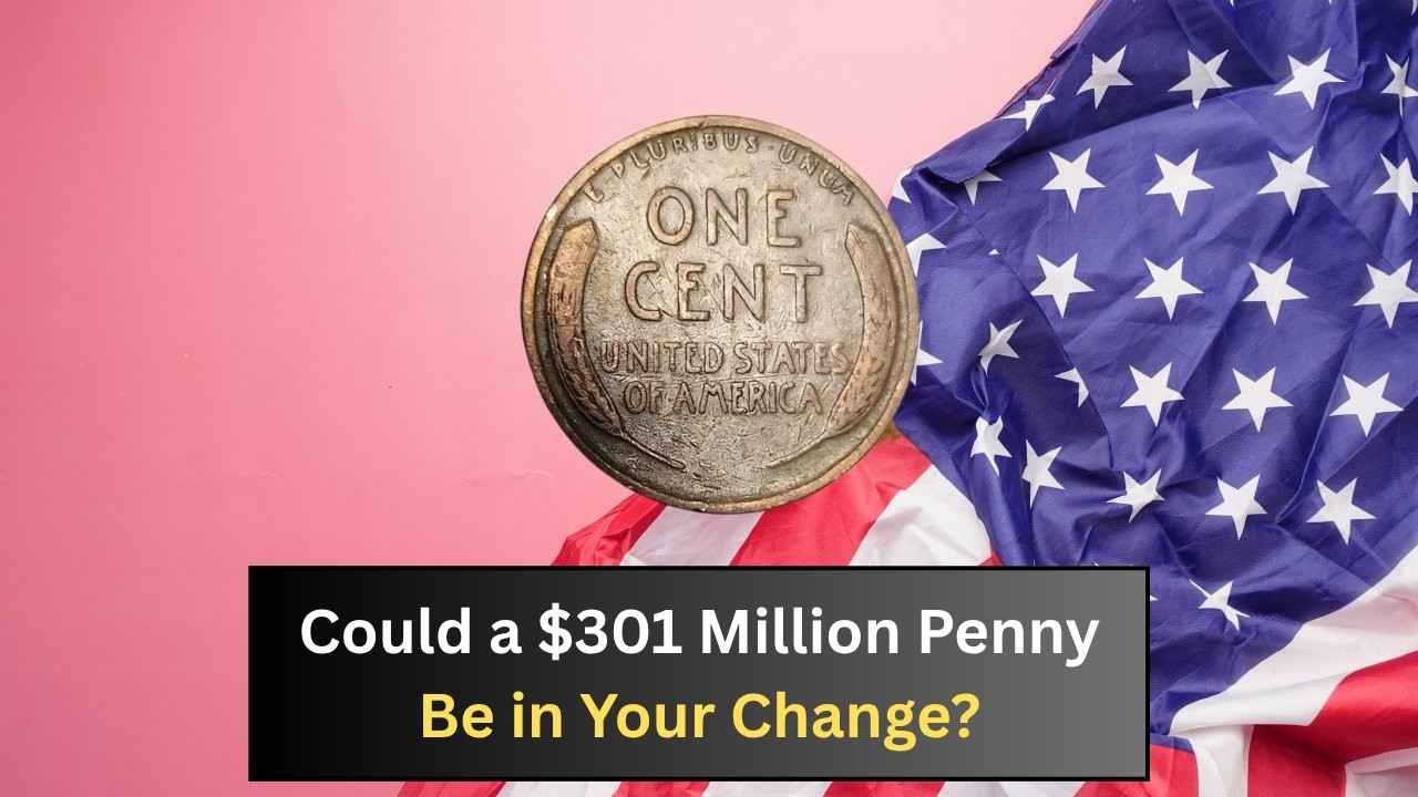 Could a $301 Million Penny Be in Your Change? Hunt for This Rare Lincoln Wheat Coin!