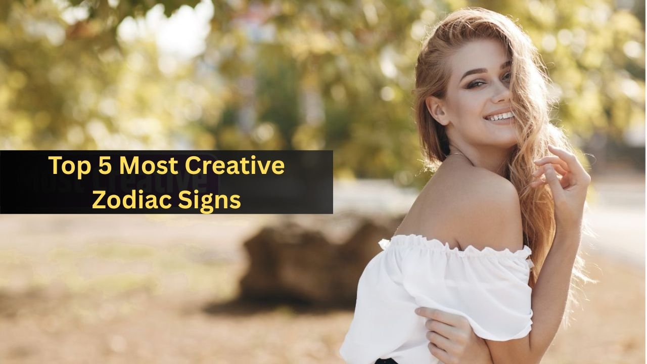 Top 5 Most Creative Zodiac Signs