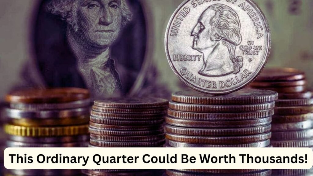 This Ordinary Quarter Could Be Worth Thousands!